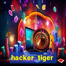 hacker tiger fortune gratis